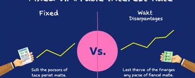 Tasas Fijas vs. Variables: ¿Cuál Es Mejor para Tu Préstamo?