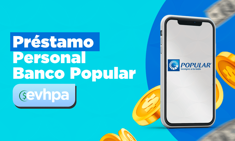 Préstamo Personal Banco Popular: Recomendaciones Fundamentales para Lograrlo