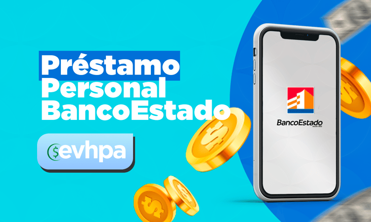 Préstamo Personal BancoEstado: Recomendaciones Fundamentales para Lograrlo